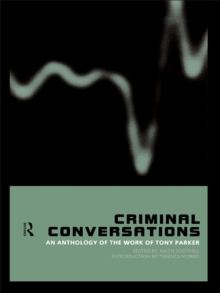 Criminal Conversations : An Anthology of the Work of Tony Parker