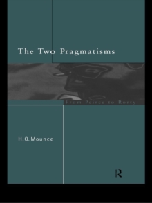 The Two Pragmatisms : From Peirce to Rorty