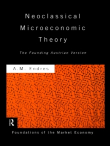 Neoclassical Microeconomic Theory : The Founding Austrian Vision