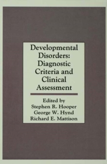 Developmental Disorders : Diagnostic Criteria and Clinical Assessment