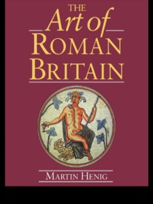 The Art of Roman Britain : New in Paperback