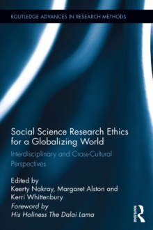 Social Science Research Ethics for a Globalizing World : Interdisciplinary and Cross-Cultural Perspectives