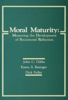 Moral Maturity : Measuring the Development of Sociomoral Reflection