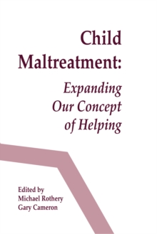 Child Maltreatment : Expanding Our Concept of Helping