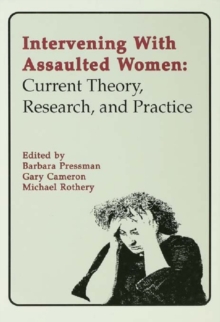 Intervening With Assaulted Women : Current Theory, Research, and Practice