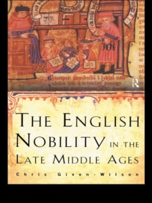 The English Nobility in the Late Middle Ages : The Fourteenth-Century Political Community