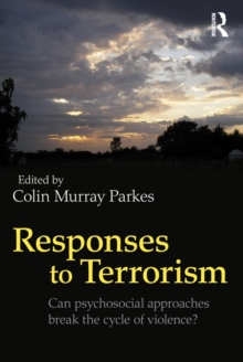 Responses to Terrorism : Can psychosocial approaches break the cycle of violence?