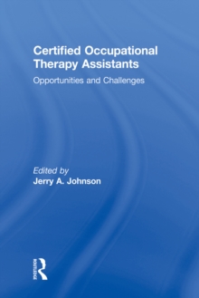 Certified Occupational Therapy Assistants : Opportunities and Challenges