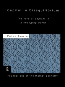 Capital in Disequilibrium : The Role of Capital in a Changing World