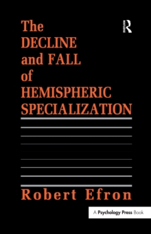 The Decline and Fall of Hemispheric Specialization