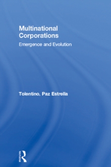 Multinational Corporations : Emergence and Evolution