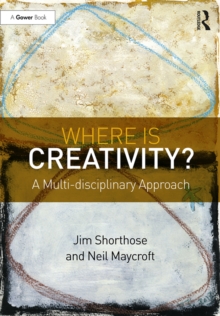 Where is Creativity? : A Multi-disciplinary Approach