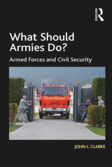 What Should Armies Do? : Armed Forces and Civil Security