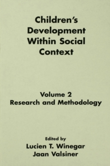 Children's Development Within Social Context : Volume I: Metatheory and Theory:volume Ii: Research and Methodology