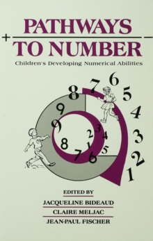 Pathways To Number : Children's Developing Numerical Abilities