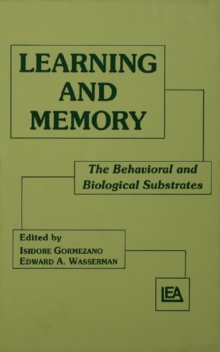 Learning and Memory : The Behavioral and Biological Substrates