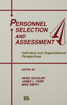 Personnel Selection and Assessment : Individual and Organizational Perspectives