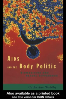 AIDS and the Body Politic : Biomedicine and Sexual Difference