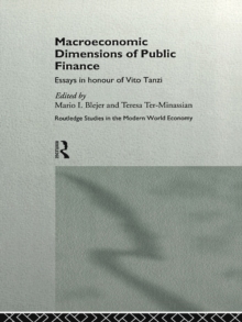 Macroeconomic Dimensions of Public Finance : Essays in Honour of Vito Tanzi