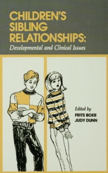 Children's Sibling Relationships : Developmental and Clinical Issues