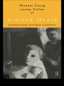 A Good Death : Conversations with East Londoners