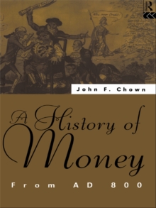 A History of Money : From AD 800