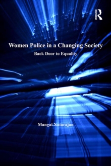 Women Police in a Changing Society : Back Door to Equality