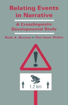 Relating Events in Narrative : A Crosslinguistic Developmental Study