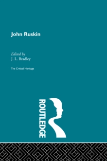 John Ruskin : The Critical Heritage