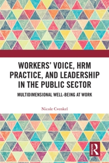 Workers' Voice, HRM Practice, and Leadership in the Public Sector : Multidimensional Well-Being at Work