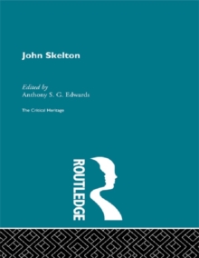 John Skelton : The Critical Heritage