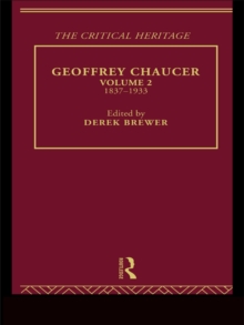 Geoffrey Chaucer : The Critical Heritage Volume 2 1837-1933