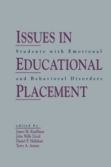 Issues in Educational Placement : Students With Emotional and Behavioral Disorders