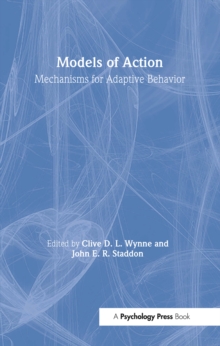 Models of Action : Mechanisms for Adaptive Behavior