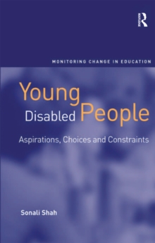 Young Disabled People : Aspirations, Choices and Constraints