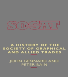 A History of the Society of Graphical and Allied Trades