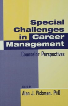 Special Challenges in Career Management : Counselor Perspectives