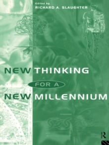 New Thinking for a New Millennium : The Knowledge Base of Futures Studies