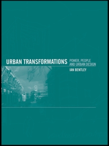 Urban Transformations : Power, People and Urban Design