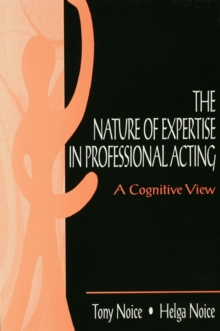 The Nature of Expertise in Professional Acting : A Cognitive View