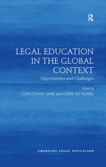 Legal Education in the Global Context : Opportunities and Challenges