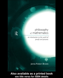 Philosophy of Mathematics : An Introduction to a World of Proofs and Pictures