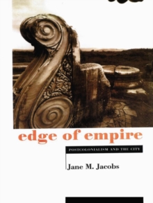 Edge of Empire : Postcolonialism and the City