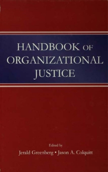 Handbook of Organizational Justice