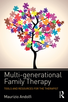 Multi-generational Family Therapy : Tools and resources for the therapist