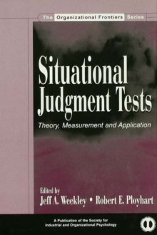 Situational Judgment Tests : Theory, Measurement, and Application