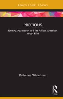 Precious : Identity, Adaptation and the African-American Youth Film