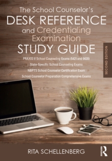 The School Counselors Desk Reference and Credentialing Examination Study Guide