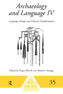 Archaeology and Language IV : Language Change and Cultural Transformation