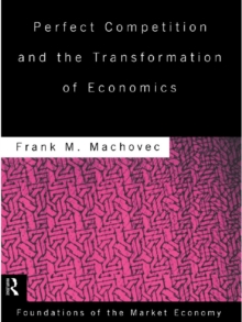 Perfect Competition and the Transformation of Economics